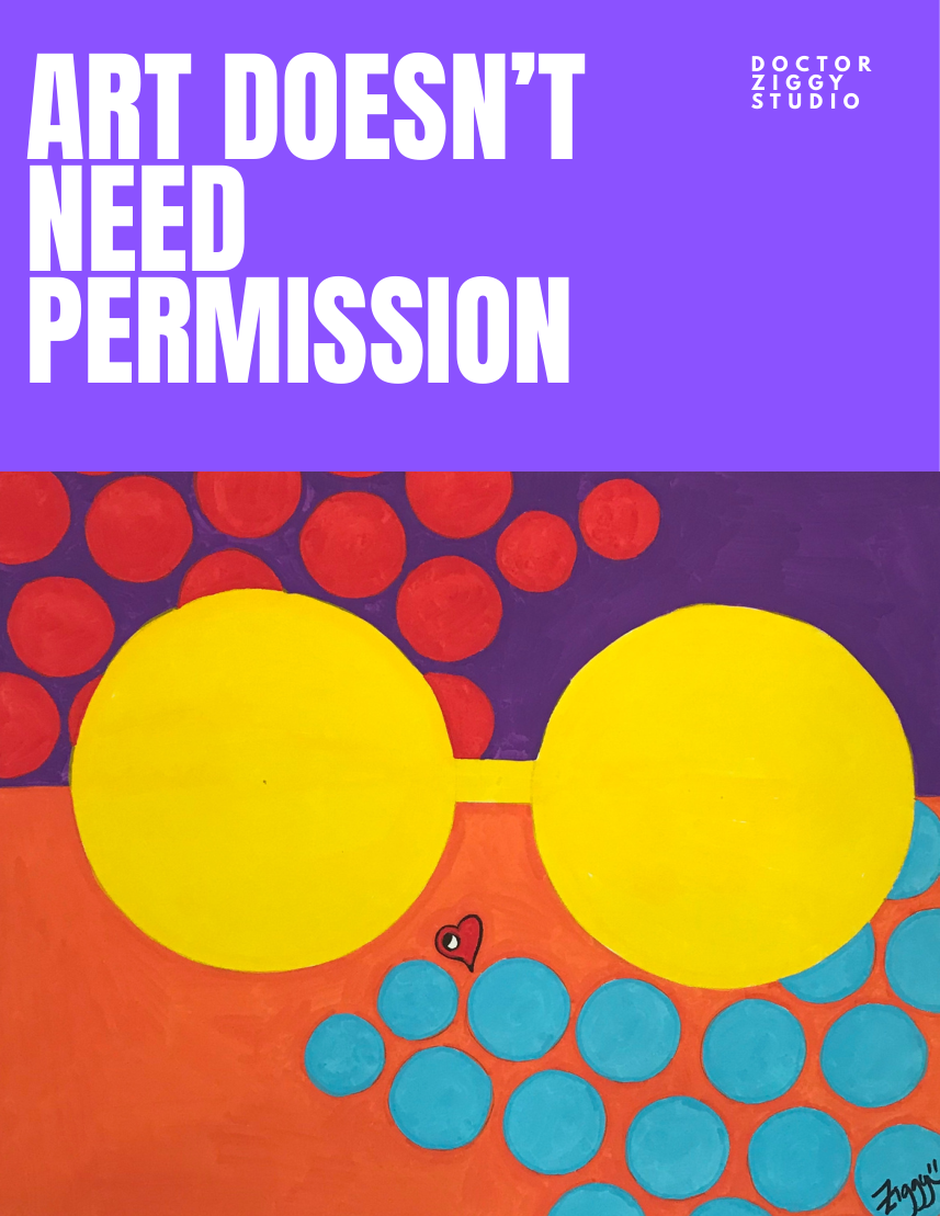 Cover of Art Doesn’t Need Permission, a visual zine by Doctor Ziggy Studio